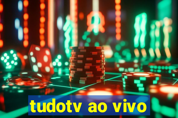 tudotv ao vivo